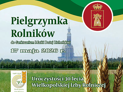 Pielgrzymka Rolników do Sanktuarium Matki Bożej Licheńskiej
