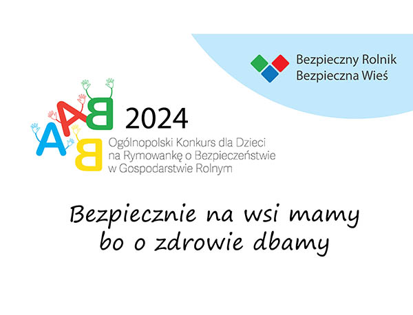 V edycja Ogólnopolskiego Konkursu dla Dzieci na Rymowankę o Bezpieczeństwie w Gospodarstwie Rolnym