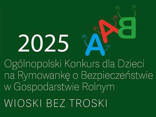 VI Ogólnopolski Konkurs dla Dzieci na Rymowankę o Bezpieczeństwie w Gospodarstwie Rolnym